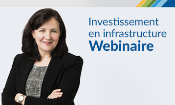 Webinaire en direct sur l’investissement en infrastructure Webinaire en direct sur l’investissement en infrastructure